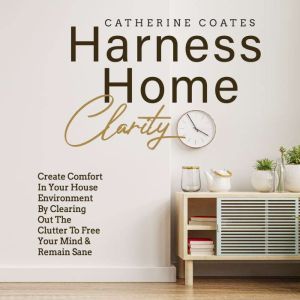 Harness Home Clarity, Catherine Coates