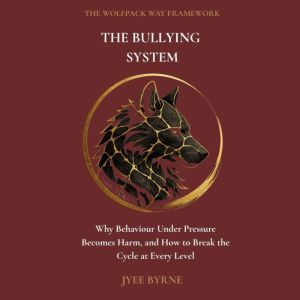 The Bullying System, Jyee Byrne