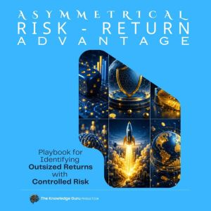 ASYMMETRICAL RiskReturn Advantage, Clement Pereira