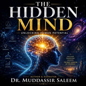 The Hidden Mind Unlocking Human Pote..., Dr. Muddassir Saleem