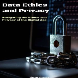 Data Ethics and Privacy, Simon Winston