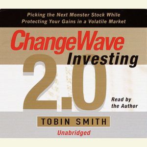 Changewave Investing 2.0, Tobin Smith