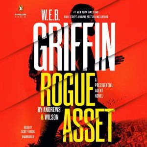 W. E. B. Griffin Rogue Asset by Andre..., Brian Andrews