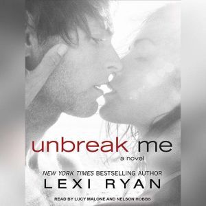 Unbreak Me, Lexi Ryan