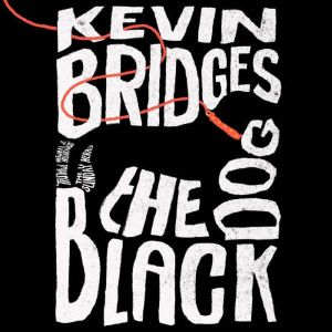 The Black Dog: The life-affirming debut novel from one of Britain's most-loved comedians