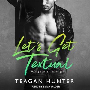 Lets Get Textual, Teagan Hunter