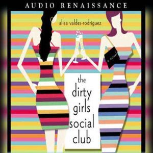 The Dirty Girls Social Club, Alisa ValdesRodriguez