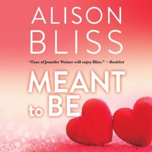 Meant To Be, Alison Bliss