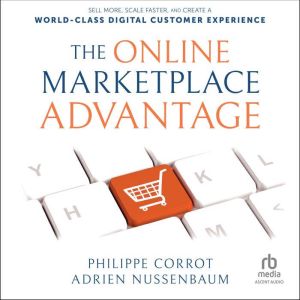 The Online Marketplace Advantage, Philippe Corrot