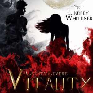 Vitality, Crysta Levere