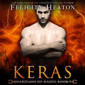 Keras Guardians of Hades Romance Ser..., Felicity Heaton