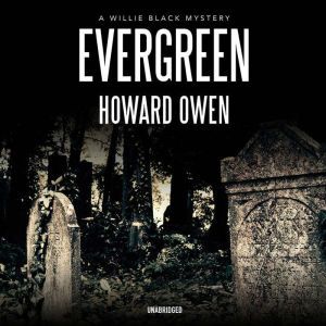 Evergreen, Howard Owen