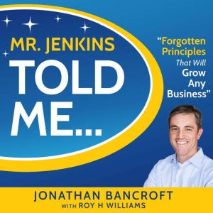 Mr. Jenkins Told Me..., Jonathan Bancroft