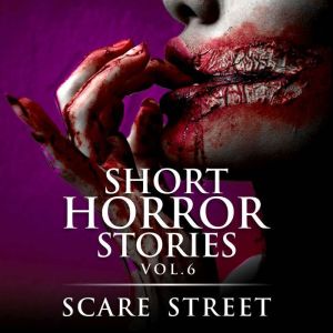 Short Horror Stories Vol. 6, Scare Street