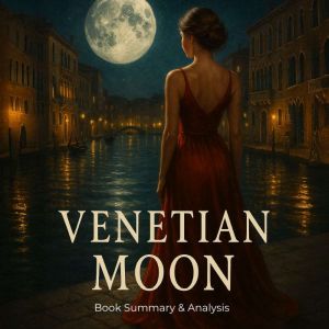Venetian Moon: Book Summary & Analysis