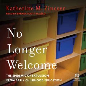No Longer Welcome, Katherine M. Zinsser