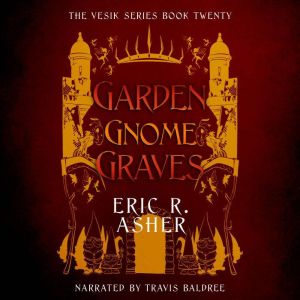 Garden Gnome Graves, Eric Asher
