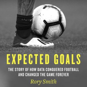 Expected Goals, Rory Smith