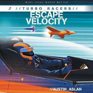 TURBO Racers Escape Velocity, Austin Aslan