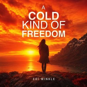 A Cold Kind of Freedom, Edi Winkle