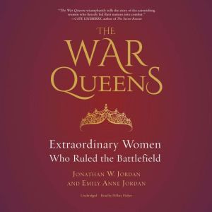 The War Queens, Jonathan W. Jordan