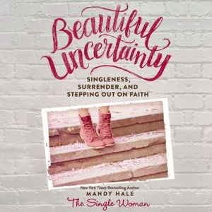 Beautiful Uncertainty, Mandy Hale
