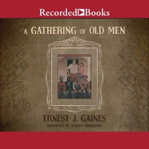 A Gathering of Old Men, Ernest J. Gaines