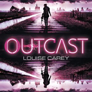 Outcast, Louise Carey