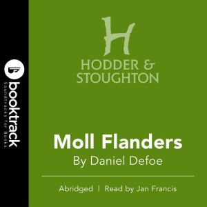 Moll Flanders  Booktrack Edition, Daniel Defoe
