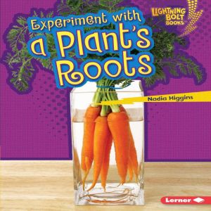 Experiment with a Plants Roots, Nadia Higgins