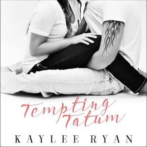 Tempting Tatum, Kaylee Ryan