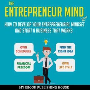 The Entrepreneur Mind How to Develop..., My Ebook Publishing House
