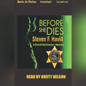 Before She Dies, Steven F. Havill