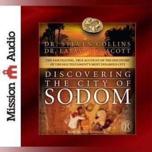 Discovering the City of Sodom, Steven Collins