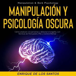 Manipulacion Y Psicologia Oscura Man..., Enrique De Los Santos