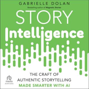 Story Intelligence, Gabrielle Dolan