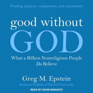 Good Without God, Greg Epstein