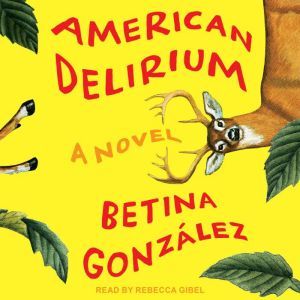 American Delirium, Betina Gonzalez