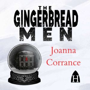 The Gingerbread Men, Joanna Corrance
