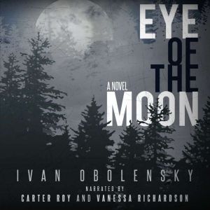 Eye of the Moon: Book One