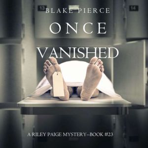 Once Vanished (A Riley Paige MysteryBook 23)