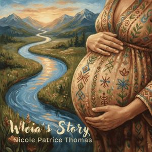 Wleias Story, Nicole Patrice Thomas