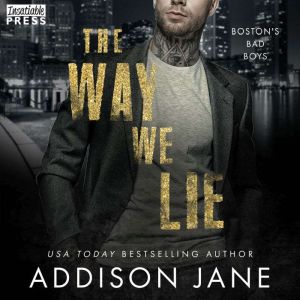The Way We Lie, Addison Jane