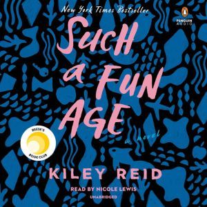 Such a Fun Age, Kiley Reid