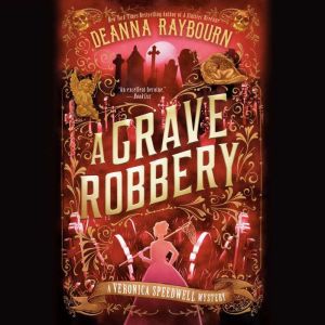 A Grave Robbery, Deanna Raybourn