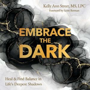 Embrace The Dark, Kelly Ann Street