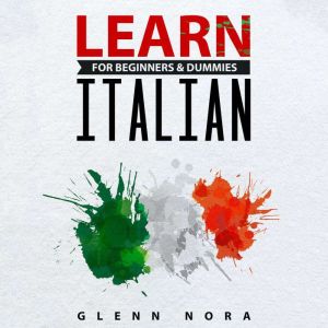 Learn Italian for Beginners  Dummies..., Glenn Nora