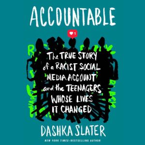 Accountable, Dashka Slater