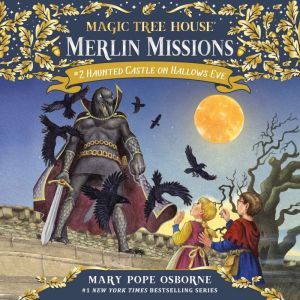 Magic Tree House #30: Haunted Castle on Hallows Eve, Mary Pope Osborne