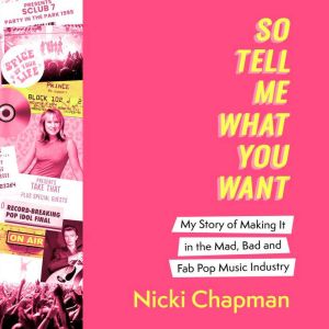 So Tell Me What You Want: The must-read 2025 music memoir on life working with pop idols Take That, Prince, Amy Winehouse, the